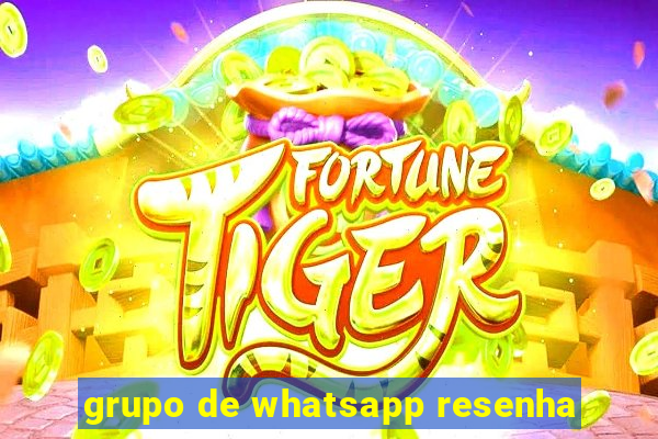 grupo de whatsapp resenha